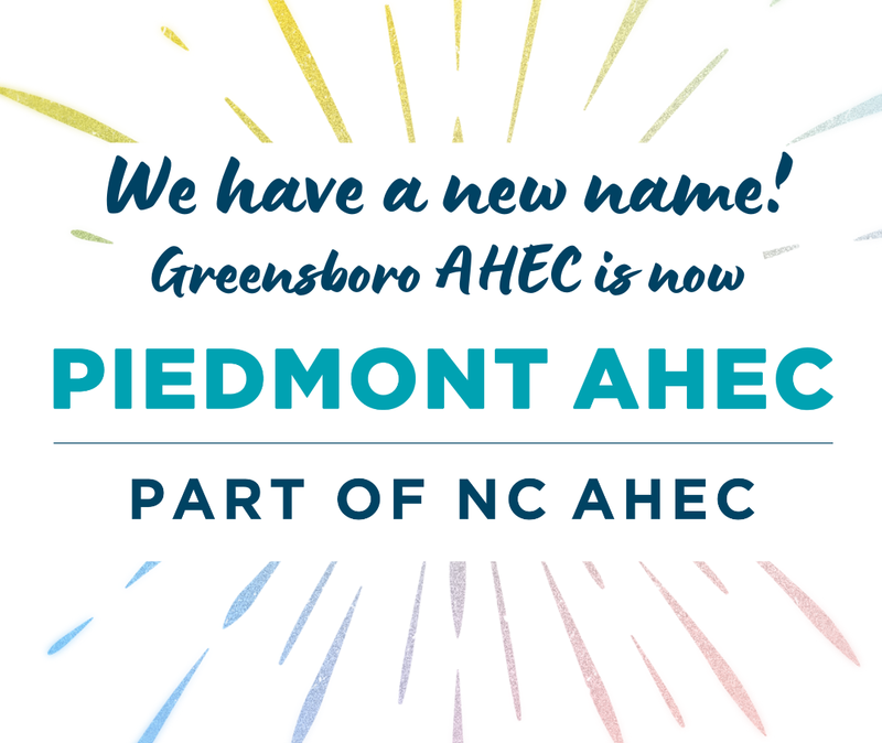 Piedmont AHEC: Greensboro AHEC has a new name